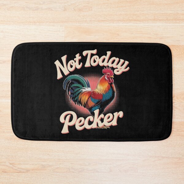 Item preview, Not Today Pecker designed and sold by Redgiant87x.
