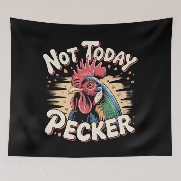 Item preview, Not Today Pecker designed and sold by Redgiant87x.