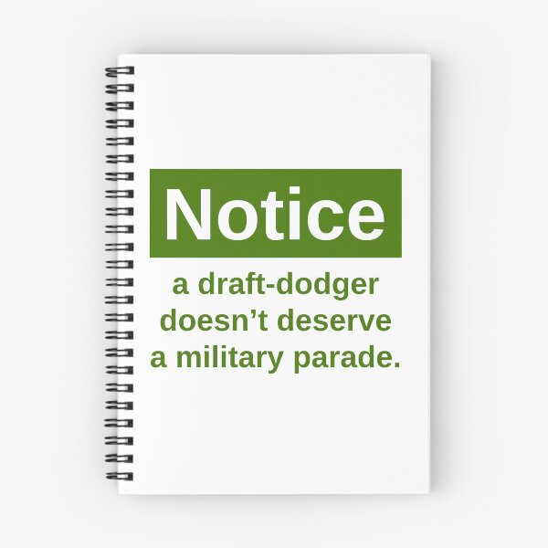 Item preview, A draft-dodger doesn’t deserve a military parade.  designed and sold by Rachel the Artist .