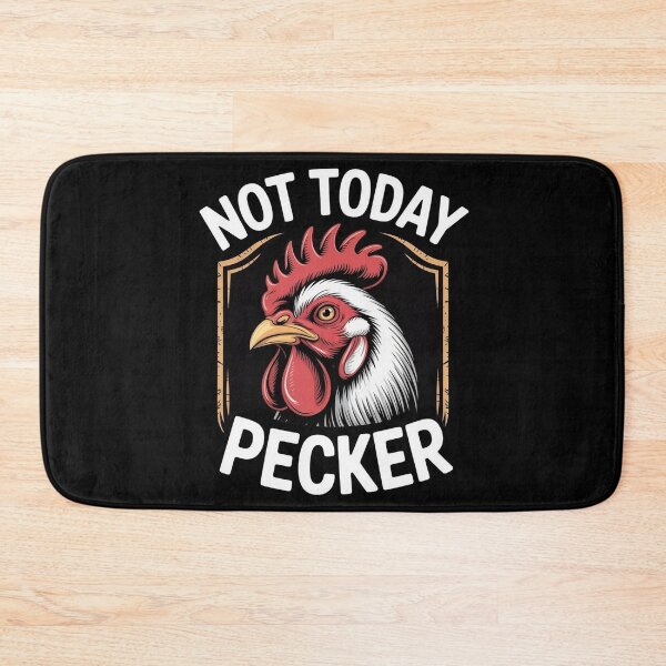 Item preview, Not Today Pecker designed and sold by Redgiant87x.