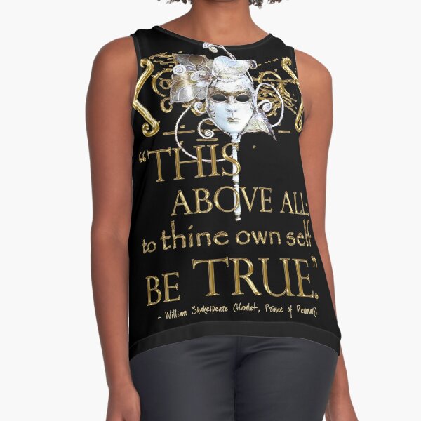 Shakespeare Hamlet "own self be true" Quote Sleeveless Top