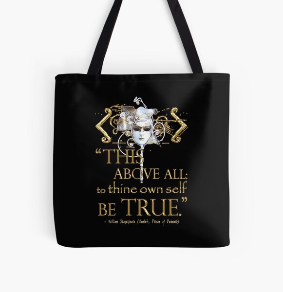Shakespeare Hamlet "own self be true" Quote All Over Print Tote Bag