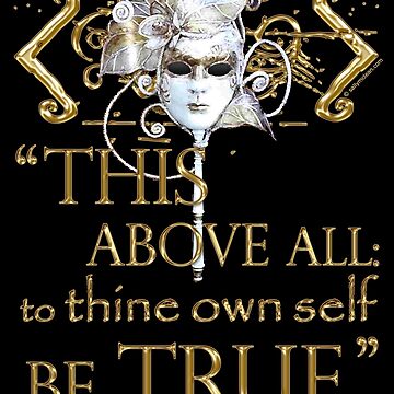 Artwork thumbnail, Shakespeare Hamlet "own self be true" Quote by incognitagal