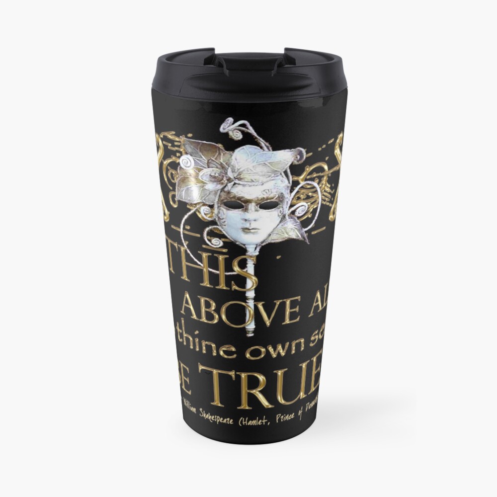Shakespeare Hamlet "own self be true" Quote Travel Coffee Mug