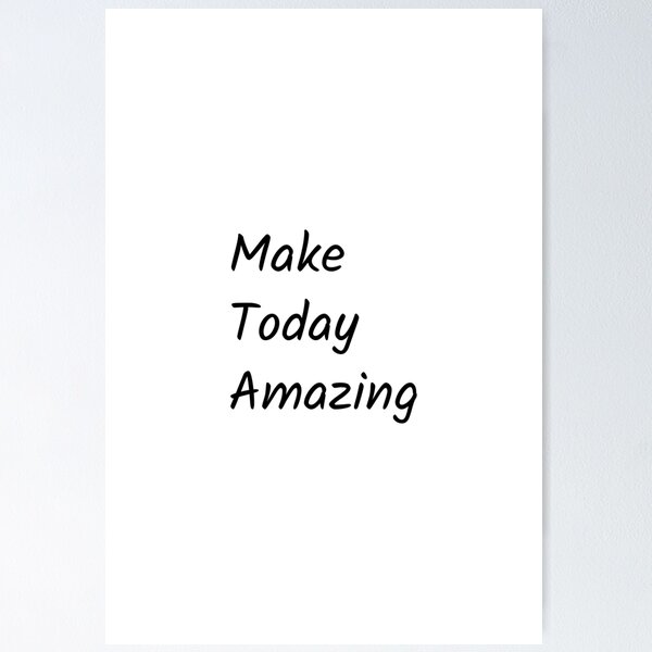 Item preview, Make Today Amazing designed and sold by brunohurt.