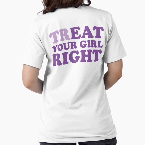 Item preview, Treat Your Girl Right designed and sold by kolshi-shop.