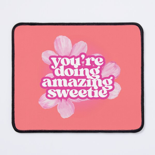 Item preview, You're Doing Amazing Sweetie Positive Quote Pink Design Kardashians Kris Jenner designed and sold by Annika Shurafa.