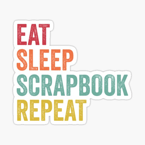 Item preview, Eat Sleep Scrapbook Repeat designed and sold by SarahJisri.