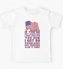 99 Problems But Freedom Ain't One Kids Tee