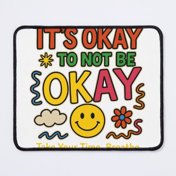 Item preview, It's Okay to Not Be Okay - Positive Mental Health Quote designed and sold by siraartwear.