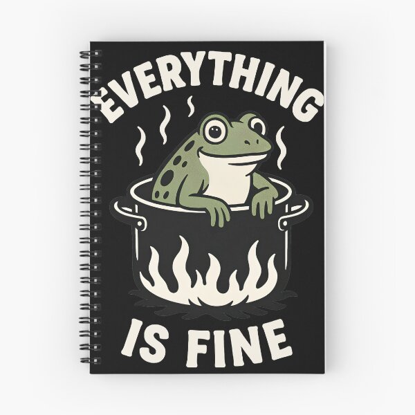 Item preview, Everything is Fine, Cooking a Frog designed and sold by dmtdc.