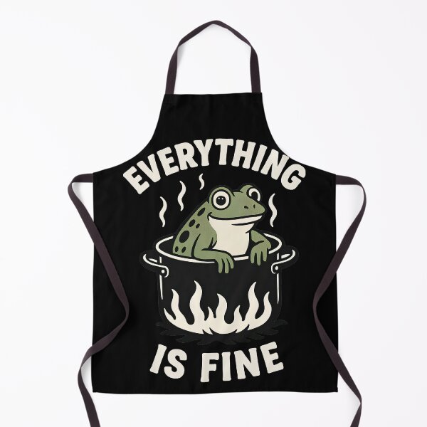 Item preview, Everything is Fine, Cooking a Frog designed and sold by dmtdc.