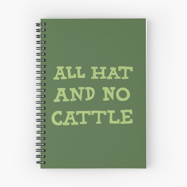 Item preview, All Hat and No Cattle designed and sold by AnyoneCanYeehaw.