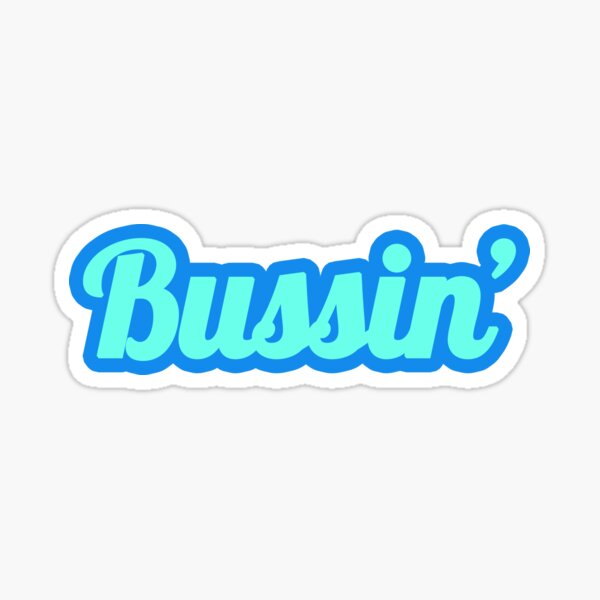 Bussin in Teal and Blue Outlined Sticker
