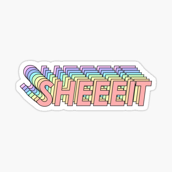 Item preview, SHEEEIT designed and sold by oddwonders.