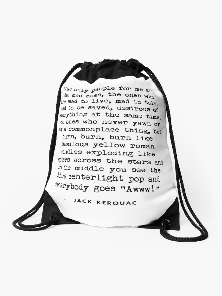 Sac A Cordon Citation De Jack Kerouac Sur La Route Par Alanpun Redbubble