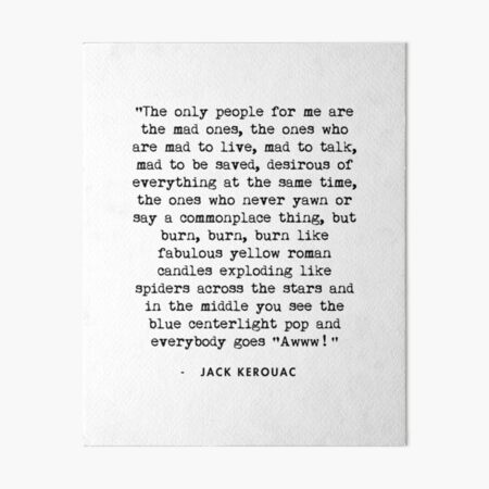 Impression Rigide Citation De Jack Kerouac Sur La Route Par Alanpun Redbubble