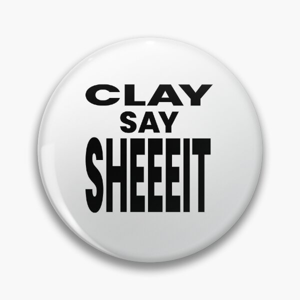 Item preview, CLAY SAY SHEEEIT designed and sold by oddwonders.
