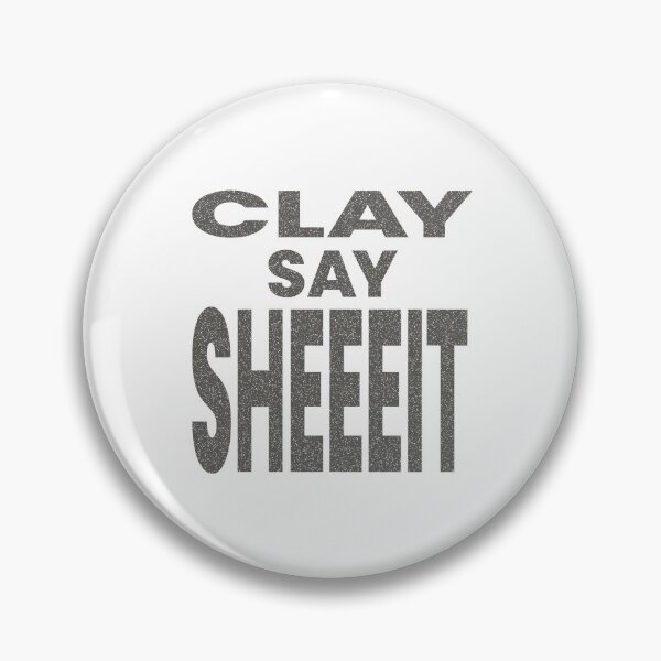 Item preview, CLAY SAY SHEEEIT designed and sold by oddwonders.