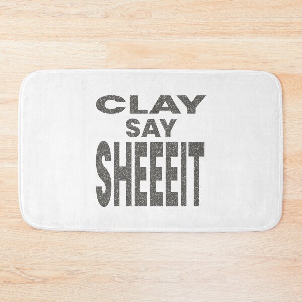 Item preview, CLAY SAY SHEEEIT designed and sold by oddwonders.