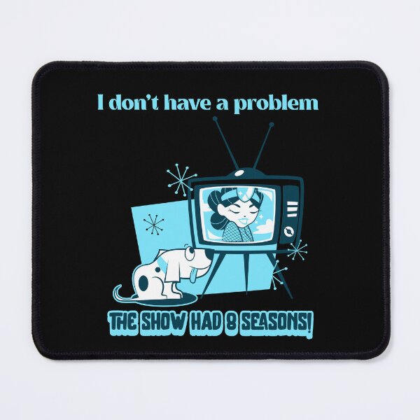 Item preview, I don’t have a problem — the show had 8 seasons! Watching TV designed and sold by GraphicallyInklined.