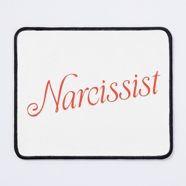 Item preview, NARCISSIST designed and sold by oddwonders.