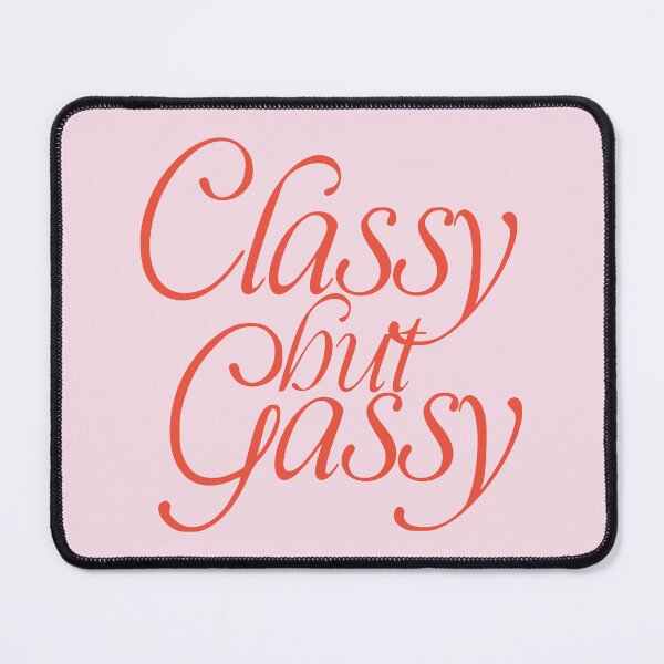 Item preview, CLASSY BUT GASSY designed and sold by oddwonders.
