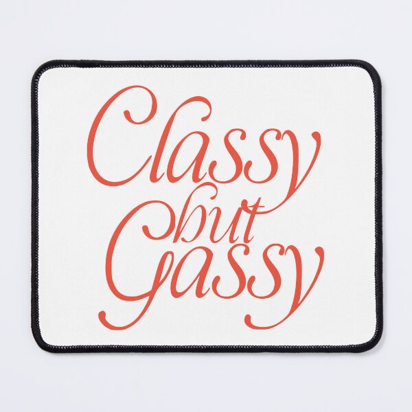 Item preview, CLASSY BUT GASSY designed and sold by oddwonders.