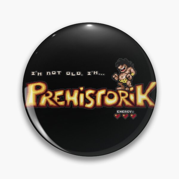 Item preview, I'm not old, I'm Prehistorik designed and sold by Geek Gobbledygook.