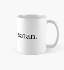 "Nicht heute, Satan" Grafik Tasse