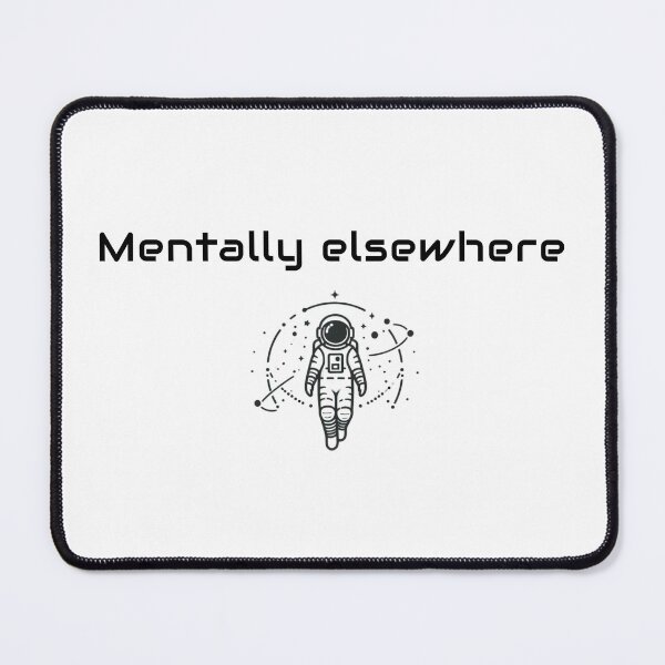 Item preview, Mentally Elsewhere - Relatable Introvert Design designed and sold by VirginieSan.