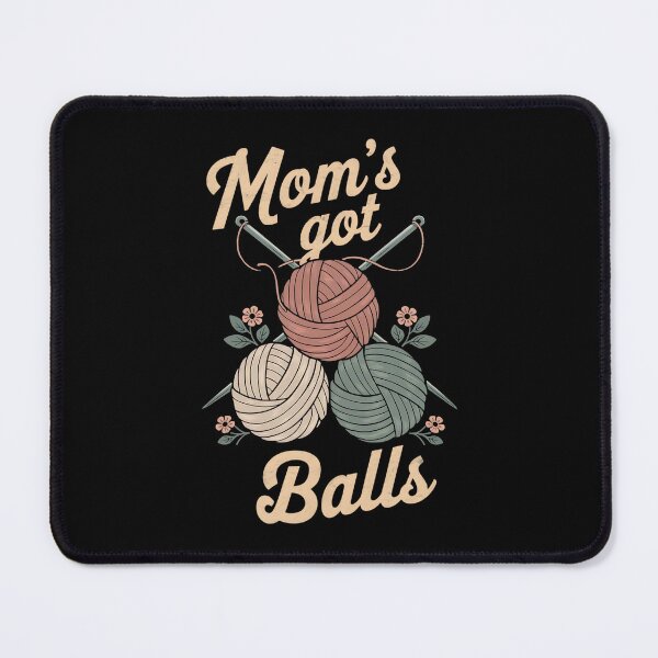 Item preview, Mom's Got Balls Crochet Mom designed and sold by DomTeesHaven.