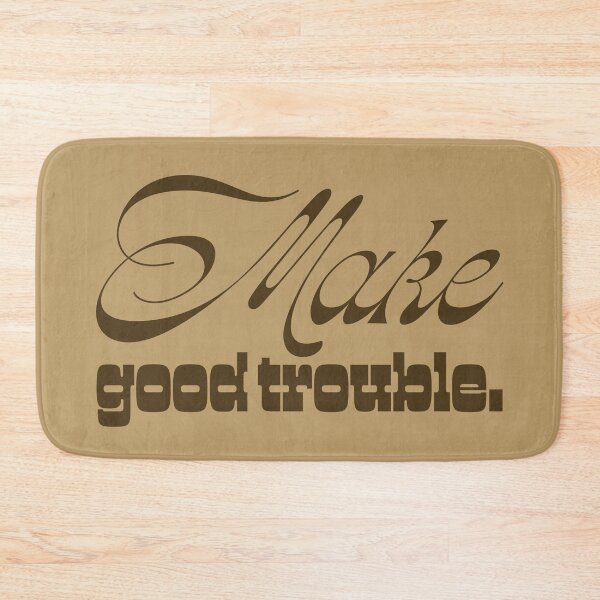 Item preview, Make Good Trouble V2 - Brown designed and sold by sillyjess.