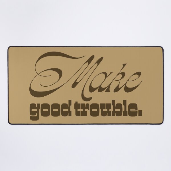 Item preview, Make Good Trouble V2 - Brown designed and sold by sillyjess.