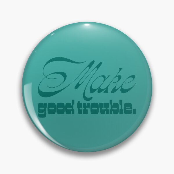 Item preview, Make Good Trouble V2 - Peacock designed and sold by sillyjess.