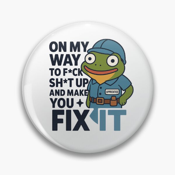 Item preview, On My Way to F*ck Sh*t Up and Make You Fix It - Apprentice Construction Meme - Frog Construction Worker  designed and sold by houseoftrades.