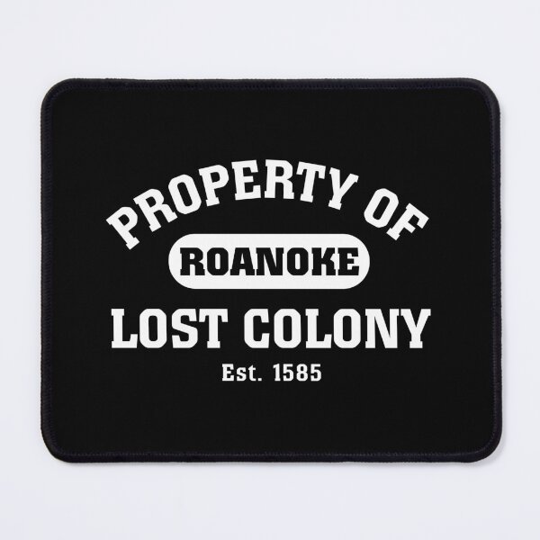 Item preview, Property Of The Lost Colony designed and sold by twHistory.