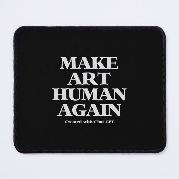 Item preview, Hilarious A.I. Joke – M.A.H.A. "Make Art Human Again" by ChatGPT designed and sold by paulo silveira.