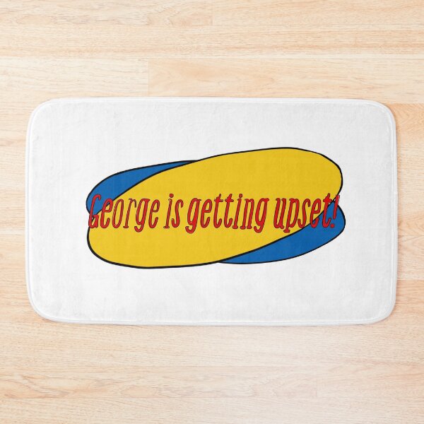 Item preview, ‘George is Getting Upset!’ Quote Design – George's Third-Person Outburst from ‘The Jimmy’ Episode designed and sold by from here 2 mars.