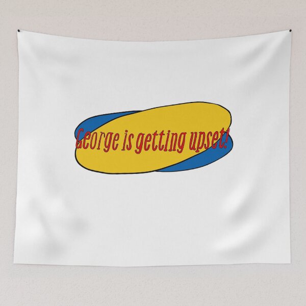 Item preview, ‘George is Getting Upset!’ Quote Design – George's Third-Person Outburst from ‘The Jimmy’ Episode designed and sold by from here 2 mars.