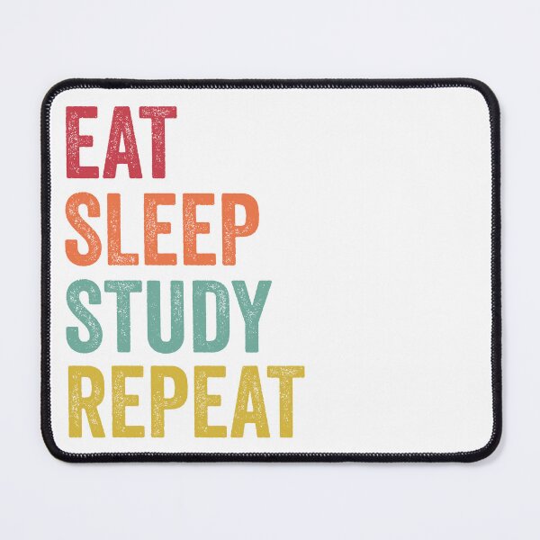 Item preview, Eat Sleep Study Repeat designed and sold by SarahJisri.