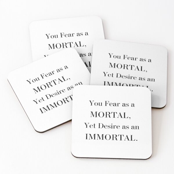 Item preview, You Fear as a Mortal, Yet Desire as an Immortal designed and sold by Festers.