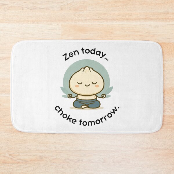Item preview, Zen Today, Choke Tomorrow, Funny Kawaii Jiu Jitsu Dumpling Design for Martial Artists designed and sold by Polishthestone.