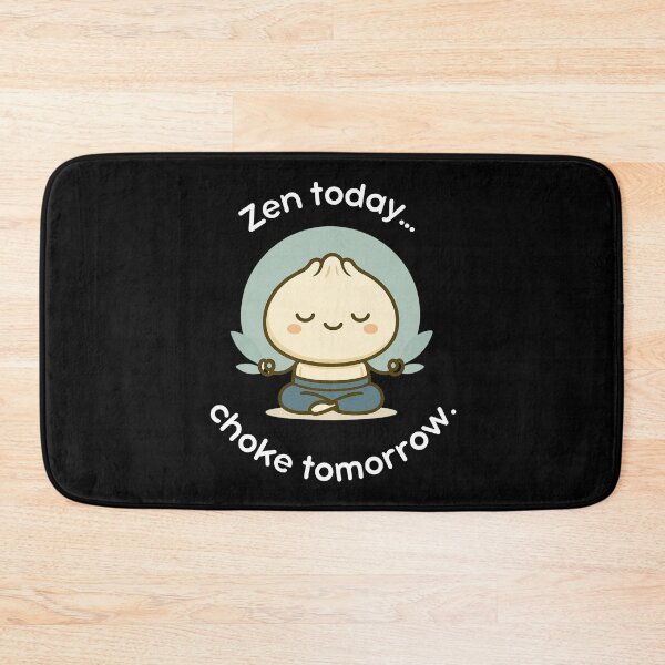 Item preview, Zen Today, Choke Tomorrow, Funny Kawaii Jiu Jitsu Dumpling Design for Martial Artists designed and sold by Polishthestone.