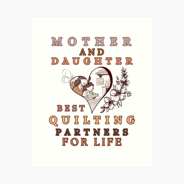 Aperçu de l'œuvre Mère et fille, meilleures partenaires de quilting pour la vie créée et vendue par Wiss2Arts.