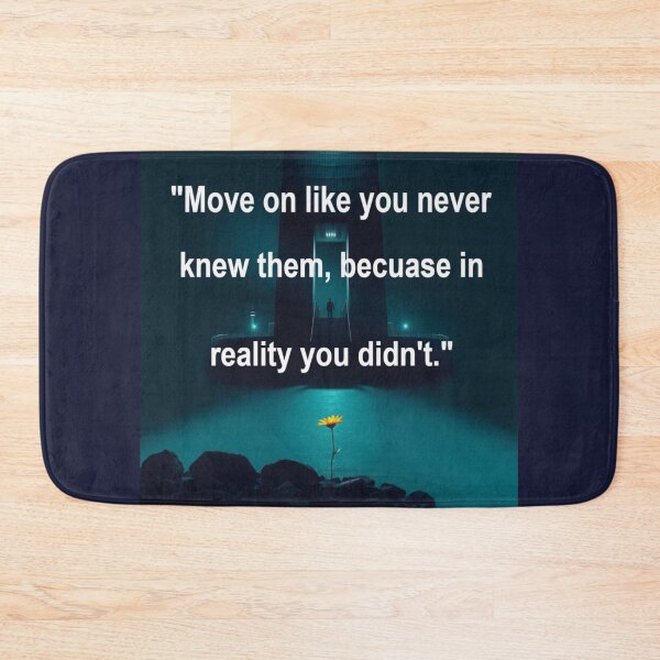 Item preview, Move on Like you Never Knew Them  designed and sold by ZZTees.