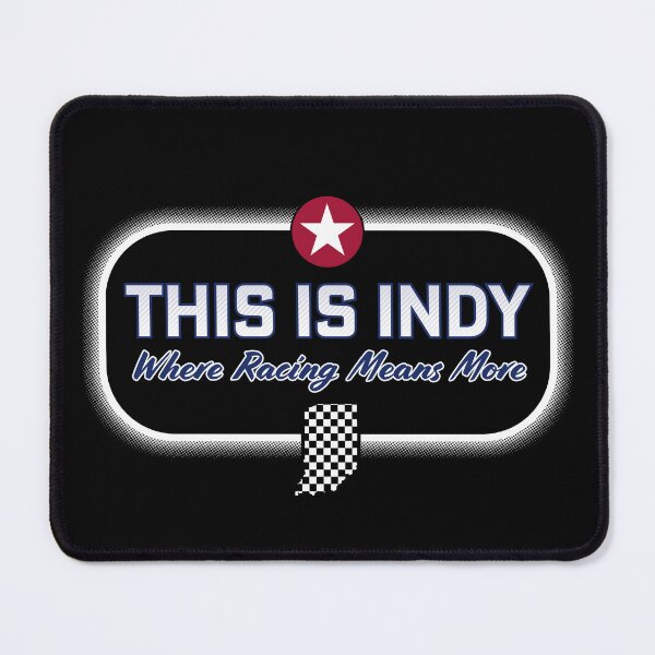 Item preview, This is Indy "Where Racing Means More" designed and sold by GX3-Creative.