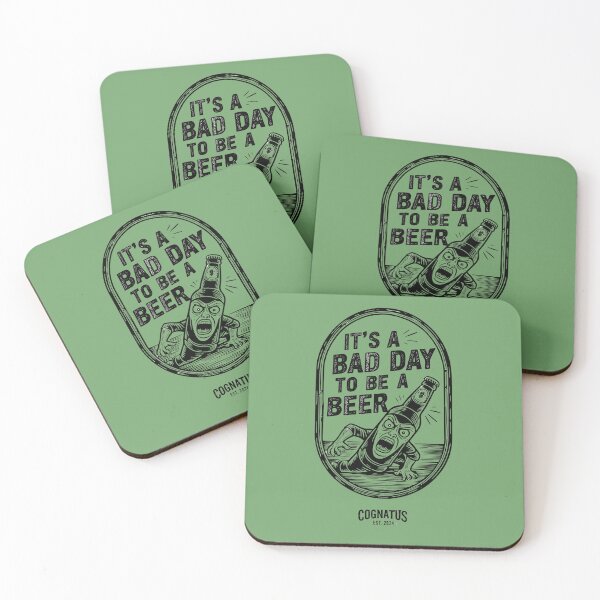 Item preview, It’s a Bad Day to Be a Beer designed and sold by Cognatus.