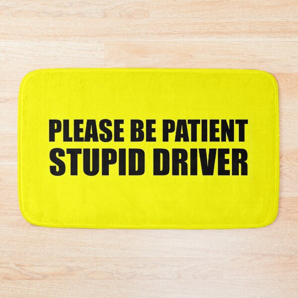 Item preview, Stupid driver designed and sold by Jamie Kotthoff.