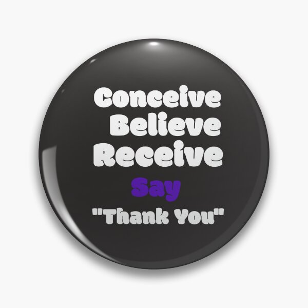 Item preview, Conceive-Believe-Receive say Thank You designed and sold by MySourceis.